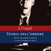 H.P.Lovecraft - Teoria dell'orrore. Tutti gli scritti critici