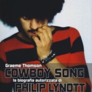 COWBOY SONG La biografia autorizzata di Philip Lynott