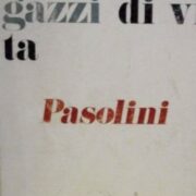 Pier Paolo Pasolini - Ragazzi di vita