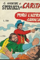 Avventure di Speranza & Carità n.2, Le  - Porgi l'altra guancia