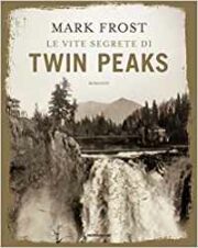 Vite segrete di Twin Peaks, Le