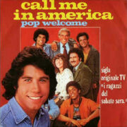 Call me in America – Sigla de “I ragazzi del sabato sera” (45 rpm)