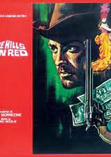 Morricone: The Hills Run Red - Un fiume di dollari (LP)