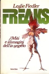 Freaks – Miti e immagini dell’io segreto