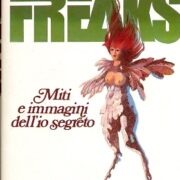 Freaks - Miti e immagini dell'io segreto