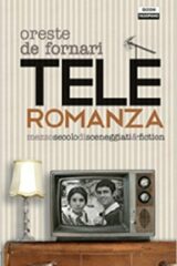 Teleromanza - Mezzo secolo di sceneggiati & fiction