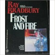 Ray Bradbury – Frost and Fire (Graphic Novel)