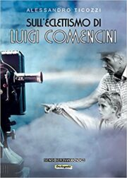 Sull’eclettismo di Luigi Comencini