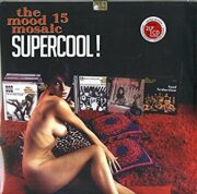 Mood Mosaic Supercool! (2 LP + CD)