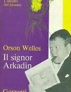 Orson Welles - Il signor Arkadin