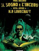 Il Sogno e l'Incubo - Vita e Opere di H.P. Lovecraft