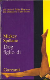 Mickey Spillane – Dog figlio di