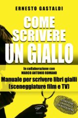 Ernesto Gastaldi - Come scrivere un giallo