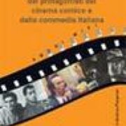 Dizionario dei protagonisti del cinema comico e della commedia italiana (PRIMA EDIZIONE)