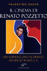 Cinema di Renato Pozzetto, Il. Un sorriso, uno schiaffo, un bacio in bocca