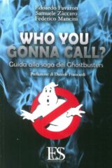Who You Gonna Call? Guida Alla Saga Dei Ghostbusters