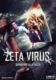 Zeta Virus – Sopravvivi Alla Pazzia (Blu Ray)