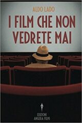 Film che non vedrete mai, I