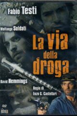 Via della droga, La