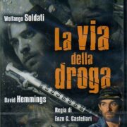 Via della droga, La