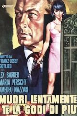 Muori Lentamente… Te La Godi Di Piu'
