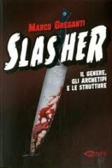 Slasher. Il genere, gli archetipi e le strutture