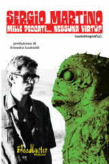 Sergio Martino - Mille peccati... Nessuna virtù? (autobiografia) NUOVA EDIZIONE