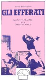 Efferati, Gli – Dallo Sventratore alla Saponificatrice