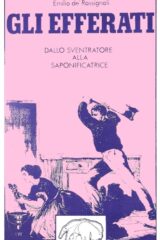 Efferati, Gli - Dallo Sventratore alla Saponificatrice