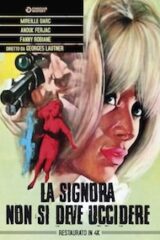 Signora Non Si Deve Uccidere, La