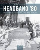 Headbang '80 - Dieci anni di metal nell'obiettivo di P.G. Brunelli
