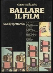 Ballare il film Da Fred Astaire a Bob Fosse, da Hello Dolly a Hair: tutta l’epopea del musical.