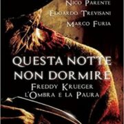 QUESTA NOTTE NON DORMIRE FREDDY KRUEGER - L'OMBRA DELLA PAURA