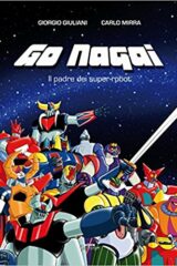 Go Nagai - Il padre dei super-robot