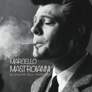 Marcello Mastroianni. Lo spessore della trasparenza