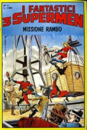 Fantastici 3 Supermen n.4 – Missione Rambo