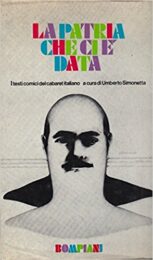 Patria che ci è data, La – I testi comici del cabaret italiano