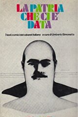 Patria che ci è data, La - I testi comici del cabaret italiano