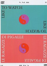 I like to watch + Le ragazze di Pigalle