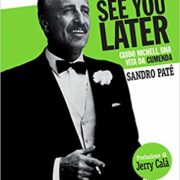 See You Later - Guido Nicheli, una vita da cumenda (prima edizione)