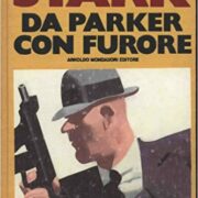 Richard Stark - Da Parker con furore