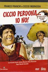 Ciccio perdona... Io no!