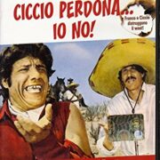 Ciccio perdona... Io no!