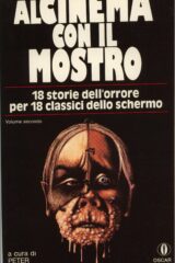 Al Cinema con il mostro - 18 storie dell'orrore per 18 classici dello schermo (2 volumi in cofanetto)