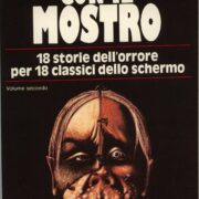 Al Cinema con il mostro - 18 storie dell'orrore per 18 classici dello schermo (2 volumi in cofanetto)