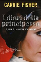 Carrie Fisher - I diari della principessa