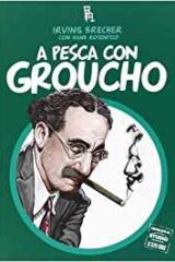 A pesca con Groucho