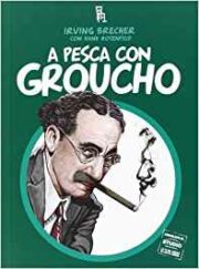 A pesca con Groucho
