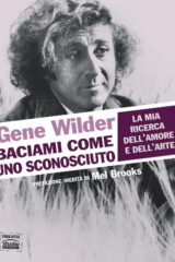 Gene Wilder - baciami come uno sconosciuto