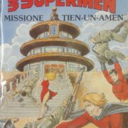 Fantastici 3 Supermen n.1 - Missione Tien-Un-Amen